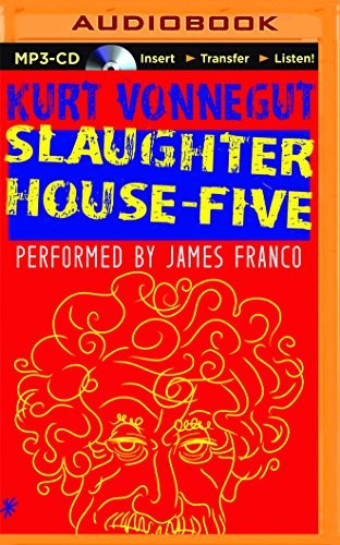 Kurt Vonnegut, James Franco: Slaughterhouse-Five (AudiobookFormat, Audible Studios on Brilliance Audio)