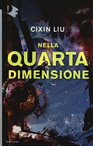 Liu Cixin: Nella quarta dimensione (Paperback, Mondadori)