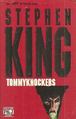 Stephen King: Tommyknockers (Paperback, Spanish language, Plaza & Janés)