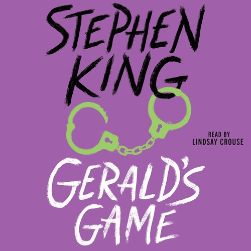 Stephen King, Lindsay Crouse: Gerald's Game (EBook, 2016, Simon & Schuster Audio)