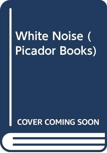 Don DeLillo: White noise (1985, Picador)