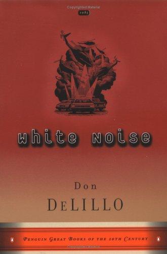 Don DeLillo: White Noise (Penguin (Non-Classics))