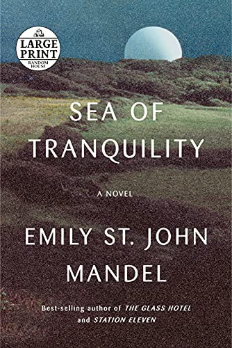 Emily St. John Mandel: Sea of Tranquility (Paperback, Random House Large Print)