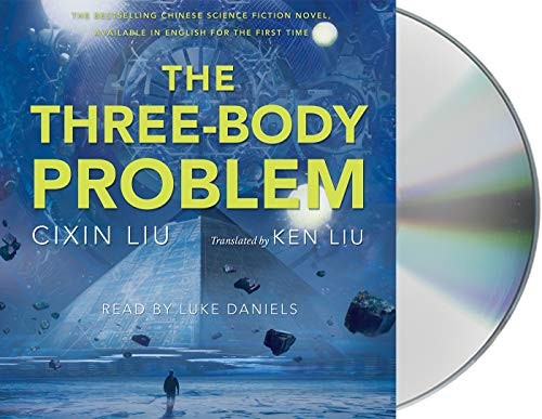 Liu Cixin, Ken Liu, Luke Daniels: The Three-Body Problem (AudiobookFormat, Macmillan Audio)