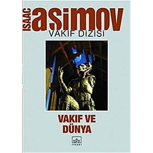 Isaac Asimov: Vakif ve Dünya (Paperback, Ithaki Yayinlari)