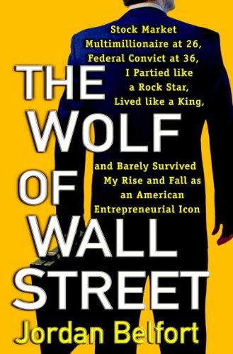 Jordan Belfort: The Wolf of Wall Street (Hardcover, 2007, Bantam)