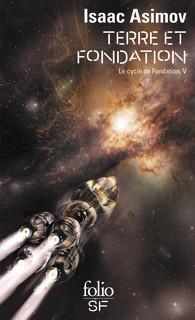 Isaac Asimov: Terre et Fondation (Paperback, French language, 2001, Folio)