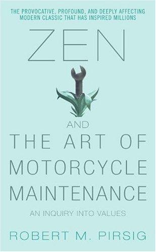 Robert M. Pirsig: Zen and the Art of Motorcycle Maintenance (HarperTorch)