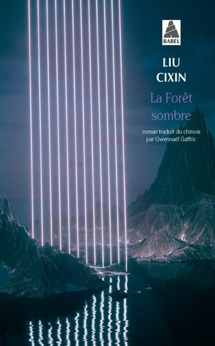 Cixin Liu: La Forêt sombre (Paperback, French language, 2019, Babel)