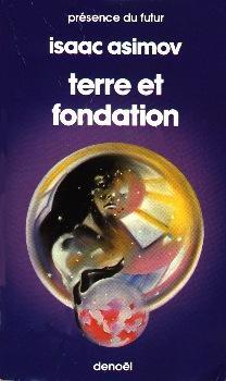 Isaac Asimov: Terre et Fondation (French language, 1987, Denoël)