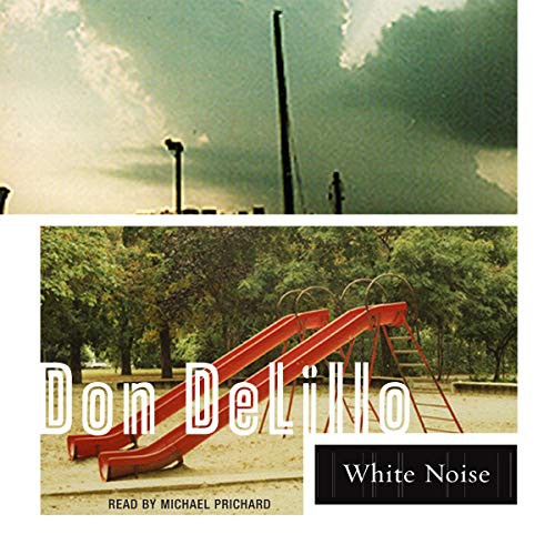 Don DeLillo: White Noise (AudiobookFormat, Simon & Schuster Audio, Simon & Schuster Audio and Blackstone Publishing)