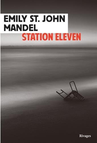 Emily St. John Mandel: Station Eleven (French language, Rivages)