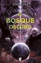 Cixin Liu: El bosque oscuro (Paperback, Spanish language, 2019, Penguin Random House Grupo Editorial (Nova))